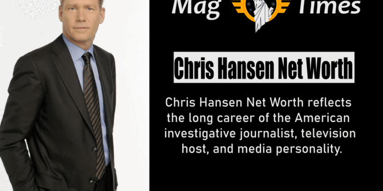 Chris Hansen Net Worth
