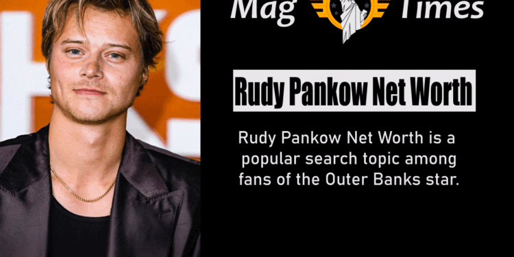 Rudy Pankow Net Worth