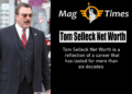 Tom Selleck Net Worth