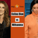 Celine Dion and Rihanna