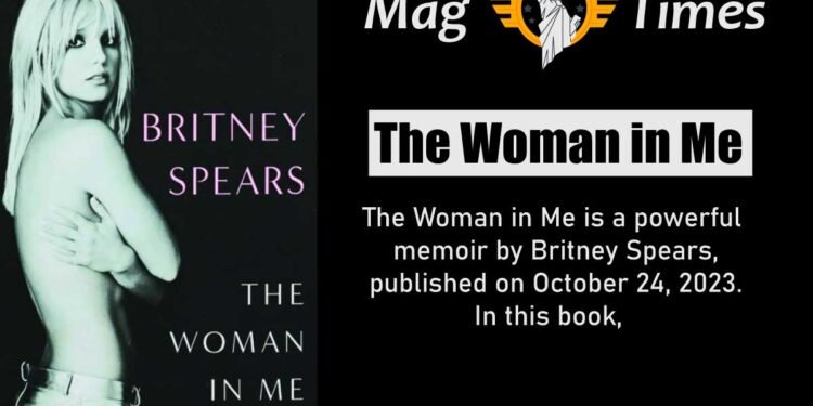 The Woman in Me by Britney Spears: A Complete Book Overview
